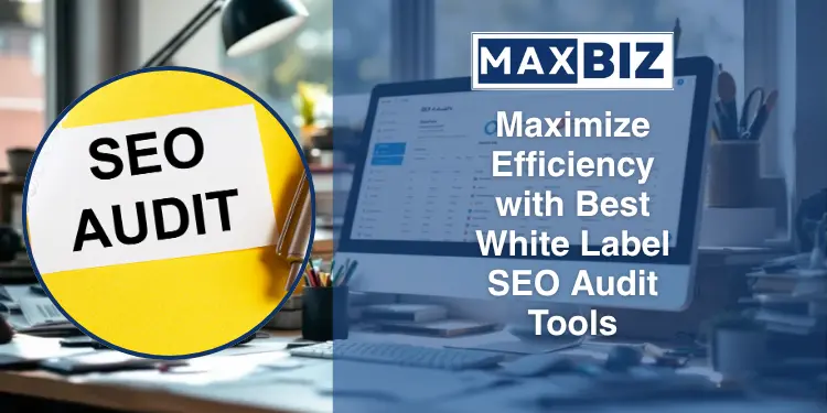 Maximize Efficiency with Best White Label SEO Audit Tools Maximize Efficiency with Best White Label SEO Audit Tools